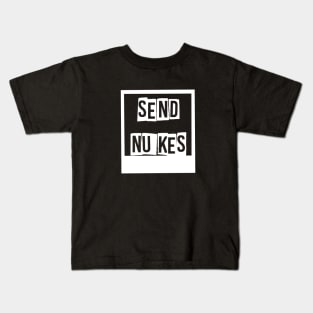 Send Nukes Kids T-Shirt